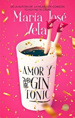 AMOR Y GIN TONIC | 9788417451585 | VELA, MARÍA JOSÉ | Galatea Llibres | Librería online de Reus, Tarragona | Comprar libros en catalán y castellano online
