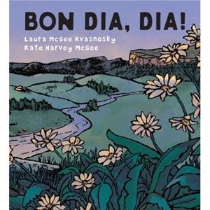 BON DIA, DIA! | 9788415315605 | MCGEE KVASNOSKY, LAURA | Galatea Llibres | Llibreria online de Reus, Tarragona | Comprar llibres en català i castellà online