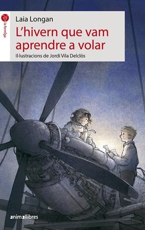 L'HIVERN QUE VAM APRENDRE A VOLAR | 9788417599294 | LONGAN ZARZOSO, LAIA | Galatea Llibres | Librería online de Reus, Tarragona | Comprar libros en catalán y castellano online
