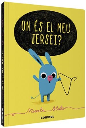 ON ÉS EL MEU JERSEI? | 9788491015253 | SLATER, NICOLA | Galatea Llibres | Librería online de Reus, Tarragona | Comprar libros en catalán y castellano online