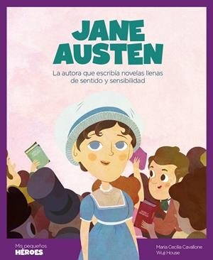 JANE AUSTEN. MIS PEQUEÑOS HEROES | 9788417822125 | CAVALLONE, MARIA CECILIA | Galatea Llibres | Librería online de Reus, Tarragona | Comprar libros en catalán y castellano online