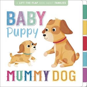 BABY PUPPY, MUMMY DOG | 9781788105699 | AA.VV. | Galatea Llibres | Llibreria online de Reus, Tarragona | Comprar llibres en català i castellà online