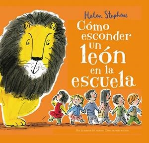 CÓMO ESCONDER UN LEÓN EN LA ESCUELA | 9788448850821 | STEPHENS, HELEN | Galatea Llibres | Librería online de Reus, Tarragona | Comprar libros en catalán y castellano online