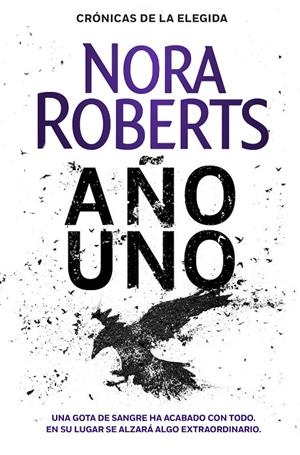 AÑO UNO (CRÓNICAS DE LA ELEGIDA 1) | 9788401022425 | ROBERTS, NORA | Galatea Llibres | Llibreria online de Reus, Tarragona | Comprar llibres en català i castellà online