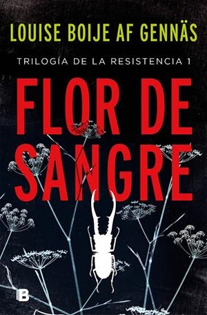 FLOR DE SANGRE (TRILOGÍA DE LA RESISTENCIA 1) | 9788466665865 | BOIJE AF GENNÄS, LOUISE | Galatea Llibres | Llibreria online de Reus, Tarragona | Comprar llibres en català i castellà online