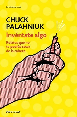 INVÉNTATE ALGO | 9788466347747 | PALAHNIUK, CHUCK | Galatea Llibres | Llibreria online de Reus, Tarragona | Comprar llibres en català i castellà online