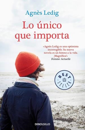 LO ÚNICO QUE IMPORTA | 9788466349604 | LEDIG, AGNÈS | Galatea Llibres | Llibreria online de Reus, Tarragona | Comprar llibres en català i castellà online
