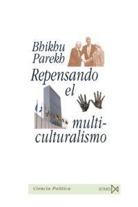 REPENSANDO EL MULTICULTURALISMO | 9788470904608 | PAREKH, BHIKHU | Galatea Llibres | Librería online de Reus, Tarragona | Comprar libros en catalán y castellano online