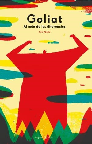 GOLIAT. AL MÓN DE LES DIFERÈNCIES | 9788417137359 | ABADÍA, XIMO | Galatea Llibres | Llibreria online de Reus, Tarragona | Comprar llibres en català i castellà online