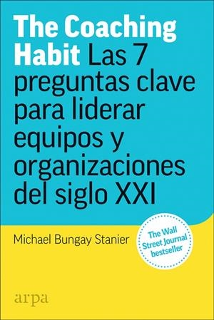 THE COACHING HABIT | 9788417623173 | BUNGAY STANIER, MICHAEL | Galatea Llibres | Librería online de Reus, Tarragona | Comprar libros en catalán y castellano online