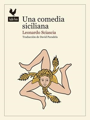 UNA COMEDIA SICILIANA | 9788416529742 | SCIASCIA, LEONARDO | Galatea Llibres | Librería online de Reus, Tarragona | Comprar libros en catalán y castellano online