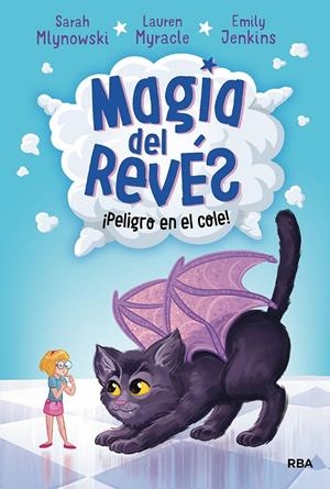 MAGIA DEL REVÉS 2. ¡PELIGRO EN EL COLE! | 9788427215801 | MLYNOWSKI, SARAH / MYRACLE, LAUREN / JENKINS, EMILY | Galatea Llibres | Llibreria online de Reus, Tarragona | Comprar llibres en català i castellà online