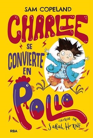 CHARLIE SE CONVIERTE EN POLLO | 9788427216150 | COPELAND, SAM | Galatea Llibres | Llibreria online de Reus, Tarragona | Comprar llibres en català i castellà online