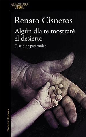 ALGÚN DÍA TE MOSTRARÉ EL DESIERTO | 9788420439433 | CISNEROS, RENATO | Galatea Llibres | Llibreria online de Reus, Tarragona | Comprar llibres en català i castellà online