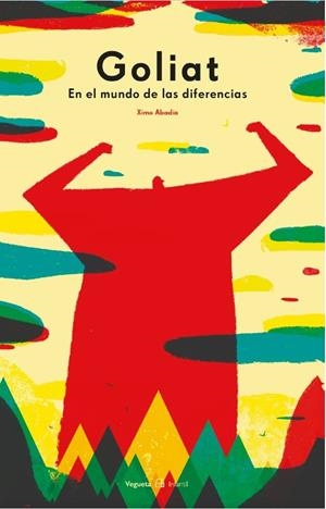 GOLIAT. EN EL MUNDO DE LAS DIFERENCIAS | 9788417137366 | ABADÍA, XIMO | Galatea Llibres | Llibreria online de Reus, Tarragona | Comprar llibres en català i castellà online