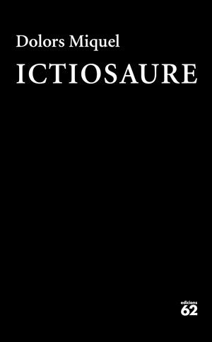 ICTIOSAURE | 9788429777840 | MIQUEL, DOLORS | Galatea Llibres | Llibreria online de Reus, Tarragona | Comprar llibres en català i castellà online