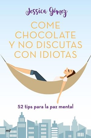 COME CHOCOLATE Y NO DISCUTAS CON IDIOTAS | 9788427046115 | GÓMEZ, JESSICA | Galatea Llibres | Llibreria online de Reus, Tarragona | Comprar llibres en català i castellà online