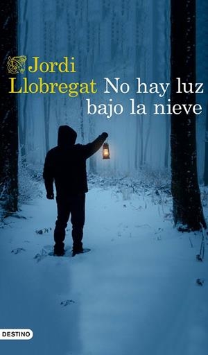 NO HAY LUZ BAJO LA NIEVE | 9788423356027 | LLOBREGAT, JORDI | Galatea Llibres | Llibreria online de Reus, Tarragona | Comprar llibres en català i castellà online