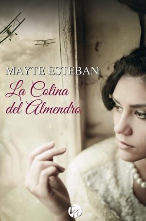 LA COLINA DEL ALMENDRO | 9788413283104 | ESTEBAN, MAYTE | Galatea Llibres | Llibreria online de Reus, Tarragona | Comprar llibres en català i castellà online