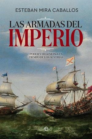 LAS ARMADAS DEL IMPERIO | 9788491646440 | MIRA CABALLOS, ESTEBAN | Galatea Llibres | Llibreria online de Reus, Tarragona | Comprar llibres en català i castellà online