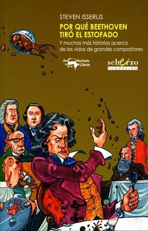 POR QUÉ BEETHOVEN TIRÓ EL ESTOFADO | 9788477744535 | ISSERLIS, STEVEN | Galatea Llibres | Librería online de Reus, Tarragona | Comprar libros en catalán y castellano online