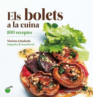 ELS BOLETS A LA CUINA | 9788490348628 | QUADRADA, MARIONA | Galatea Llibres | Llibreria online de Reus, Tarragona | Comprar llibres en català i castellà online