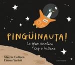 PINGÜINAUTA! | 9788467934366 | COLLEEN, MARCIE | Galatea Llibres | Llibreria online de Reus, Tarragona | Comprar llibres en català i castellà online