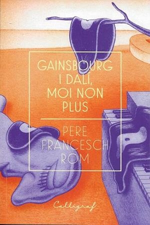 GAINSBOURG I DALI MOI NON PLUS | 9788412078206 | FRANCESCH, PERE | Galatea Llibres | Librería online de Reus, Tarragona | Comprar libros en catalán y castellano online