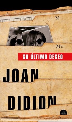 SU ÚLTIMO DESEO | 9788439736004 | DIDION, JOAN | Galatea Llibres | Llibreria online de Reus, Tarragona | Comprar llibres en català i castellà online