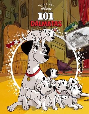 101 DÁLMATAS (MIS CLÁSICOS DISNEY) | 9788417630300 | Galatea Llibres | Llibreria online de Reus, Tarragona | Comprar llibres en català i castellà online