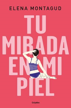 TU MIRADA EN MI PIEL | 9788425357336 | MONTAGUD, ELENA | Galatea Llibres | Llibreria online de Reus, Tarragona | Comprar llibres en català i castellà online