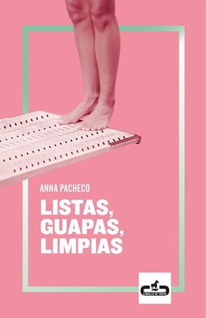 LISTAS, GUAPAS, LIMPIAS | 9788417417079 | PACHECO, ANNA | Galatea Llibres | Librería online de Reus, Tarragona | Comprar libros en catalán y castellano online