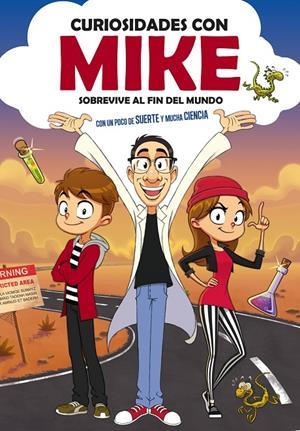SOBREVIVE AL FIN DEL MUNDO CON UN POCO DE SUERTE Y MUCHA CIENCIA (CURIOSIDADES C | 9788417773748 | CURIOSIDADES CON MIKE | Galatea Llibres | Librería online de Reus, Tarragona | Comprar libros en catalán y castellano online