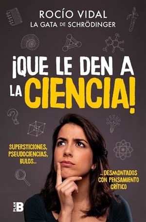 QUE LE DEN A LA CIENCIA! | 9788417809058 | VIDAL, ROCÍO -LA GATA DE SCHRODINGER- | Galatea Llibres | Llibreria online de Reus, Tarragona | Comprar llibres en català i castellà online