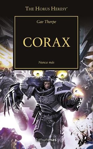 CORAX NUNCA MAS. LA HEREJIA DE HORUS 40 | 9788445006313 | THORPE, GAV | Galatea Llibres | Librería online de Reus, Tarragona | Comprar libros en catalán y castellano online
