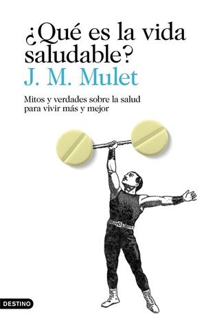 QUÉ ES LA VIDA SALUDABLE? | 9788423356034 | MULET, J.M. | Galatea Llibres | Llibreria online de Reus, Tarragona | Comprar llibres en català i castellà online