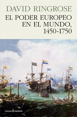 EL PODER EUROPEO EN EL MUNDO, 1450 - 1750 | 9788494970641 | RINGROSE, DAVID | Galatea Llibres | Librería online de Reus, Tarragona | Comprar libros en catalán y castellano online