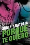 PORQUE TE QUIERO | 9788417361617 | ANATOLIA, JÒNIA | Galatea Llibres | Llibreria online de Reus, Tarragona | Comprar llibres en català i castellà online