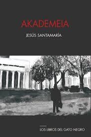 AKADEMEIA | 9788494633294 | SANTAMARIA, JESUS | Galatea Llibres | Llibreria online de Reus, Tarragona | Comprar llibres en català i castellà online