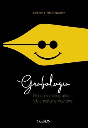 GRAFOLOGÍA. REEDUCACIÓN GRÁFICA Y BIENESTAR EMOCIONAL | 9788441541740 | LLEDÓ GONZÁLEZ, REBECA | Galatea Llibres | Librería online de Reus, Tarragona | Comprar libros en catalán y castellano online