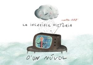 LA INCREÏBLE HISTÒRIA D'UN NÚVOL | 9788412019957 | CLOTET ROCA, MONTSE | Galatea Llibres | Librería online de Reus, Tarragona | Comprar libros en catalán y castellano online