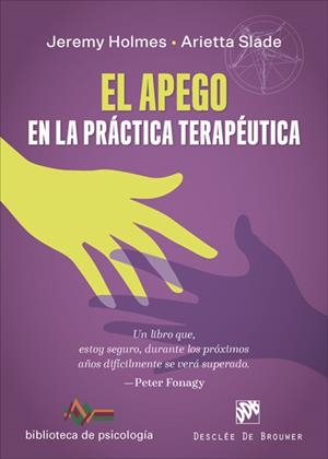 EL APEGO EN LA PRÁCTICA TERAPÉUTICA | 9788433030658 | HOLMES, JEREMY/SLADE, ARIETTA | Galatea Llibres | Llibreria online de Reus, Tarragona | Comprar llibres en català i castellà online