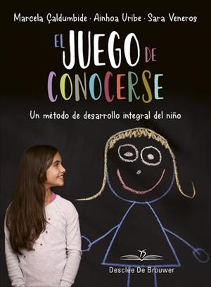 EL JUEGO DE CONOCERSE. UN MÉTODO DE DESARROLLO INTEGRAL DEL NIÑO | 9788433030634 | ALDUMBIDE RAMÍREZ, MARCELA/URIBE GUTIÉRREZ, AINHOA/LÓPEZ VENEROS, SARA | Galatea Llibres | Llibreria online de Reus, Tarragona | Comprar llibres en català i castellà online