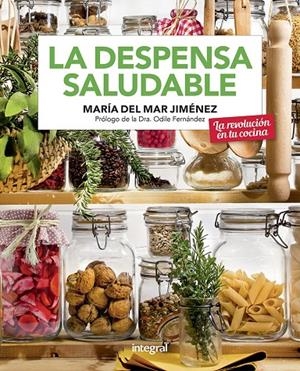 LA DESPENSA SALUDABLE | 9788491181705 | JIMÉNEZ, MARÍA DEL MAR | Galatea Llibres | Librería online de Reus, Tarragona | Comprar libros en catalán y castellano online