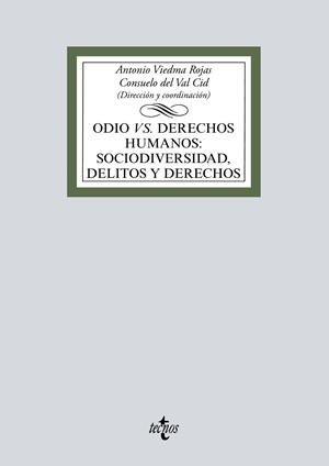 ODIO VS DERECHOS HUMANOS: SOCIODIVERSIDAD, DELITOS Y DERECHOS | 9788430977048 | VIEDMA ROJAS, ANTONIO/DEL VAL CID, CONSUELO/MÉNDEZ LORENZO, RAQUEL C./SUÁREZ MARTÍNEZ, ANA/GÓMEZ ESC | Galatea Llibres | Llibreria online de Reus, Tarragona | Comprar llibres en català i castellà online
