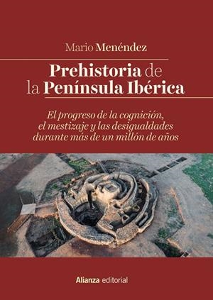 PREHISTORIA DE LA PENÍNSULA IBÉRICA | 9788491816027 | MENÉNDEZ, MARIO | Galatea Llibres | Llibreria online de Reus, Tarragona | Comprar llibres en català i castellà online