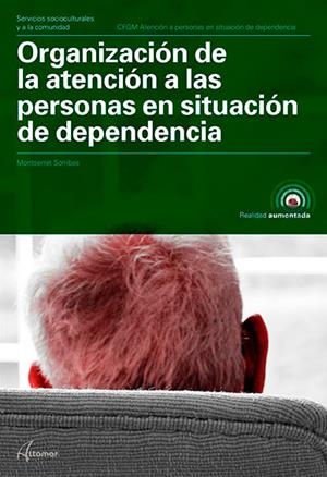 ORGANIZACION DE LA ATENCION A PERSONAS EN SITUACION DE DEPENDENCIA | 9788417144562 | M. SORRIBAS | Galatea Llibres | Llibreria online de Reus, Tarragona | Comprar llibres en català i castellà online
