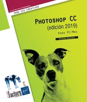 PHOTOSHOP CC (EDICIÓN 2019) - PARA PC/MAC | 9782409020360 | MAZIER, DIDIER | Galatea Llibres | Llibreria online de Reus, Tarragona | Comprar llibres en català i castellà online
