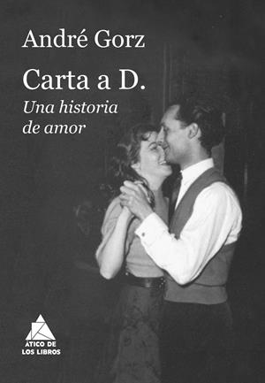 CARTA A D. UNA HISTORIA DE AMOR | 9788417743345 | GORZ, ANDRÉ | Galatea Llibres | Llibreria online de Reus, Tarragona | Comprar llibres en català i castellà online
