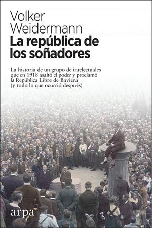 LA REPÚBLICA DE LOS SOÑADORES | 9788417623180 | WEIDERMANN, VOLKER | Galatea Llibres | Llibreria online de Reus, Tarragona | Comprar llibres en català i castellà online